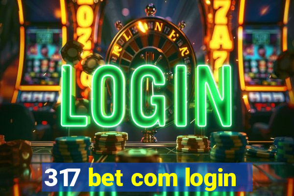 317 bet com login